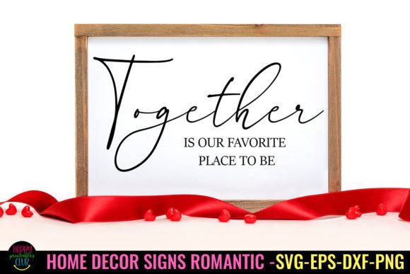 Download Together is Our I Romantic Home Sign SVG - Premium Resources